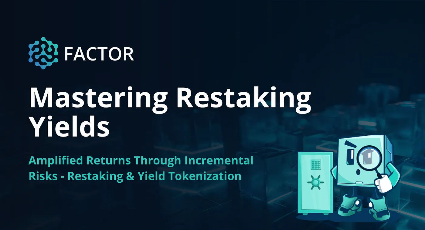 Mastering Restaking Yields: Amplified Returns